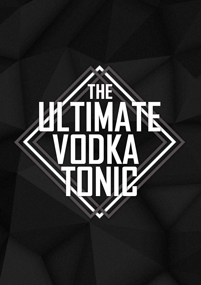 Ultimate Vodka Tonic